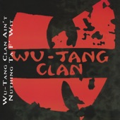 Wu - Wu-Tang Clan Ain't Nuthing Ta F' Wit (Radio Edit)