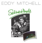 Eddy Mitchell - Sur la route de Memphis