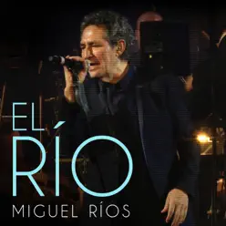 El Río (En Directo / 2017) - Single - Miguel Ríos