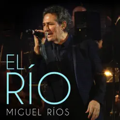 El Río (En Directo / 2017) - Single - Miguel Ríos El Río (En Directo / 2017) - Single - Miguel Ríos