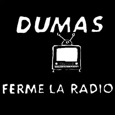 Ferme la radio - EP - Dumas