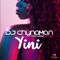 Yini (feat. Mpumi) - DJ Chynaman lyrics