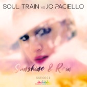 Sunshine & Rain (Soul Train vs. Jo Paciello) artwork