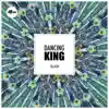 Dancing King - EP album lyrics, reviews, download