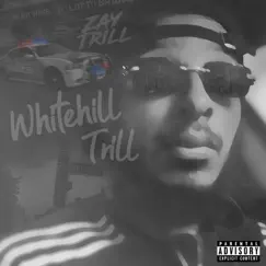 Whitehill Trill by Zay Trill album reviews, ratings, credits