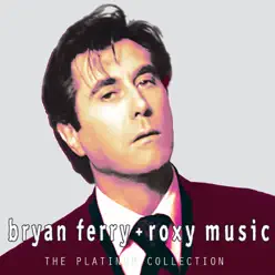 Bryan Ferry & Roxy Music (Platinum Collection) - Roxy Music