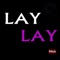 Lay Lay (Noes Remix) artwork