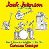 Jack Johnson And Friends: Sing-A-Longs And Lullabies For The Film Curious George artwork