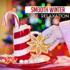 Smooth Winter Jazz Relaxation: Land of Wonder, Soulful Christmas Atmosphere album lyrics, reviews, download