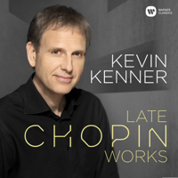 Kevin Kenner - Late Chopin Works artwork