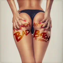 Bad B*tch (feat. Jeremih) - Single - French Montana