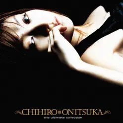 The Ultimate Collection - Chihiro Onitsuka