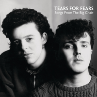 Tears for Fears - Songs from the Big Chair (Deluxe) artwork