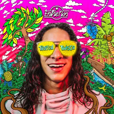 Tropical Twista - Entre Nos