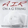 Air On a G String: Wedding Prelude (Bach) - Single album lyrics, reviews, download
