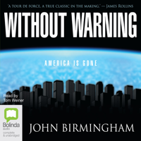 John Birmingham - Without Warning - The Disappearance Book 1 (Unabridged) artwork