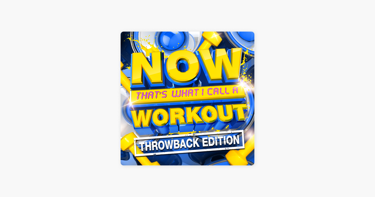 Simple Now Thats What I Call A Workout Throwback Edition for Burn Fat fast