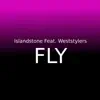 Stream & download Fly (feat. Weststylers) - Single