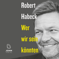 Robert Habeck - Wer wir sein könnten: Warum unsere Demokratie eine offene und vielfältige Sprache braucht artwork
