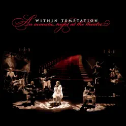 An Acoustic Night At the Theatre (Live) - Within Temptation