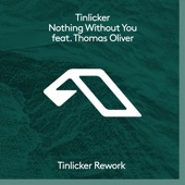 Tinlicker - Nothing Without You (Tinlicker Rework - Edit)