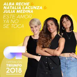 Este Amor Ya No Se Toca (Operación Triunfo 2018) - Single - Julia Medina