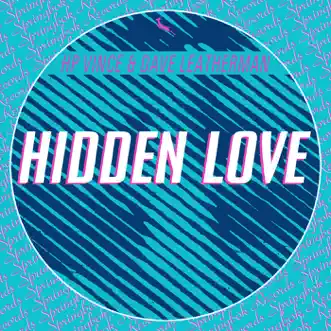 Hidden Love - Single by H.P. Vince & Dave Leatherman album reviews, ratings, credits