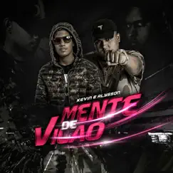 Mente de Vilão - Single by Mc Alysson & MC Kevin O Chris album reviews, ratings, credits