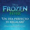 Un día perfecto te regalaré (De "Frozen Fever") artwork