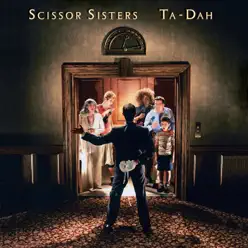 Ta-Dah - Scissor Sisters