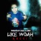 Like Woah - Rucci lyrics