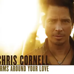 Arms Around Your Love / Thank You - Single - Chris Cornell