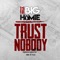 Trust Nobody - Lil Big Homie lyrics