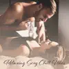 Relaxing Sexy Chill Vibes: Erotic Liberation, Intimacy at Bedroom, Soft Love, Sunday Morning Kisses, Comfortable Session album lyrics, reviews, download