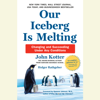 Our Iceberg Is Melting: Changing and Succeeding Under Any Conditions (Unabridged) - John Kotter & Holger Rathgeber