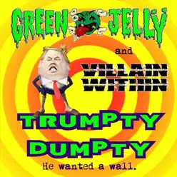 Trumpty Dumpty - Single - Green Jelly Trumpty Dumpty - Single - Green Jelly