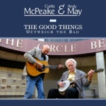 Andy May & Curtis McPeake - The Good Things (Outweigh the Bad)