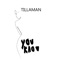 You Know - Tillaman lyrics