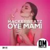 OYE MAMI (Moombahton Mix) - Single album lyrics, reviews, download