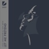 Luca Debonaire - Let Me Pretend (Extended Mix)