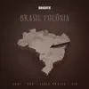 Stream & download Brasil Colônia - Single (feat. Fabio Brazza, Sant, シド & Gog) - Single