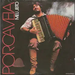 Meu Jeito - Porca Véia Meu Jeito - Porca Véia