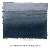 One Minute and a Half of Peace artwork