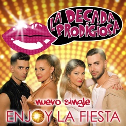 La Década Prodigiosa - Enjoy la Fiesta