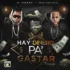 Stream & download Hay Dinero Pa Gastar - Single