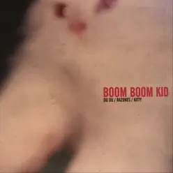 Du Du / Razones / Kitty - Single - Boom Boom Kid