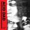 Bodies - Acid Dad lyrics