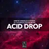 Acid Drop - Single album lyrics, reviews, download