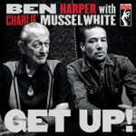 Ben Harper & Charlie Musselwhite - I’m In I’m Out and I’m Gone