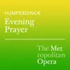 Humperdinck: Hansel and Gretel, Evening Prayer (Recorded Live on January 1, 2008) ["Live"] - Single album lyrics, reviews, download